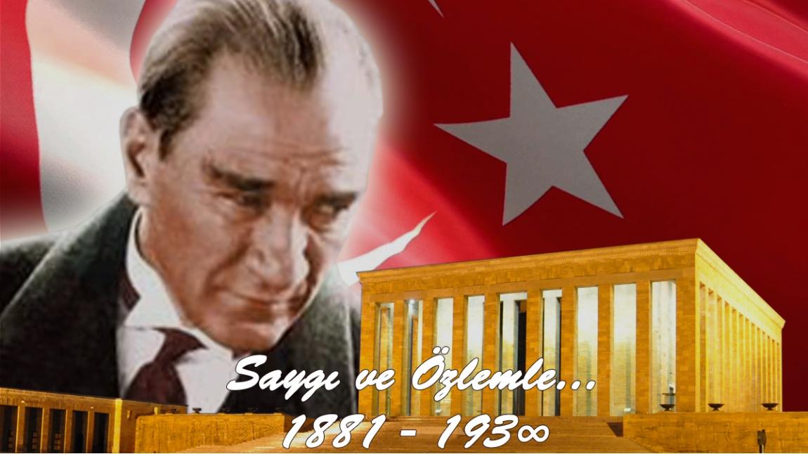 Atatürk'ü, Ebediyete İntikalinin 83. Yıldönümünde Saygı ve Özlemle Anıyoruz