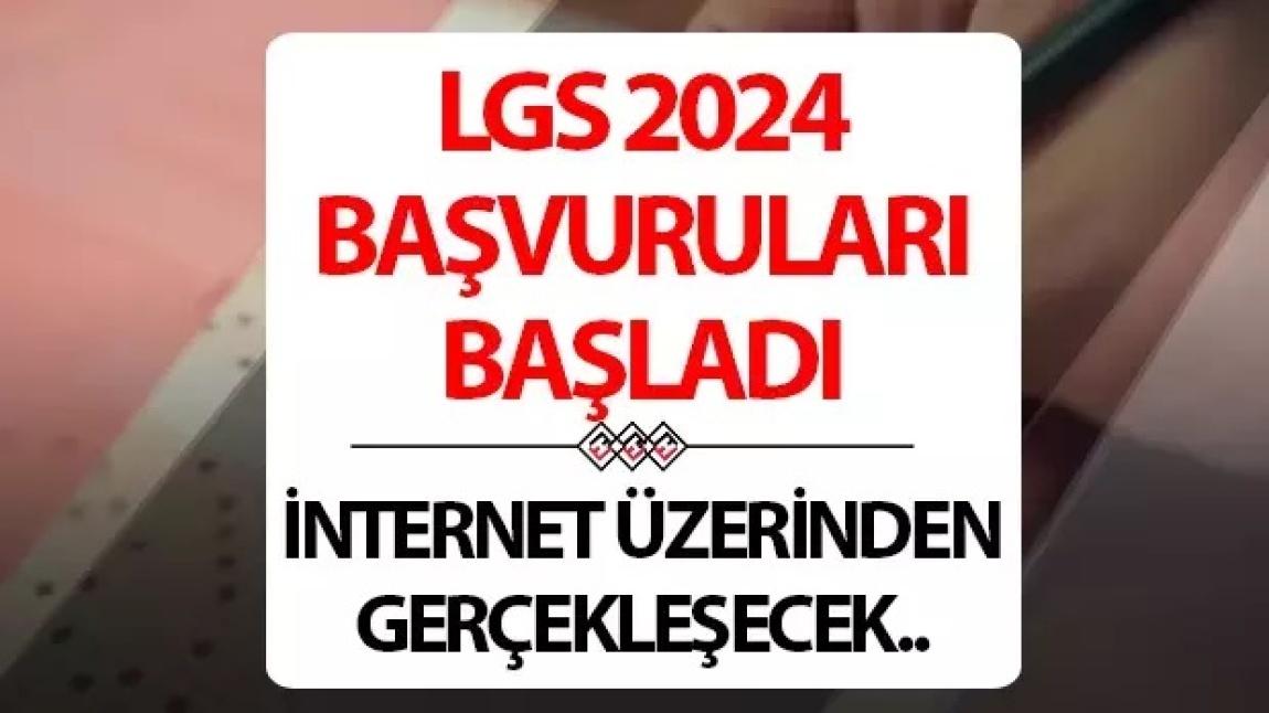 LGS 2024 BAŞVURULARI BAŞLADI